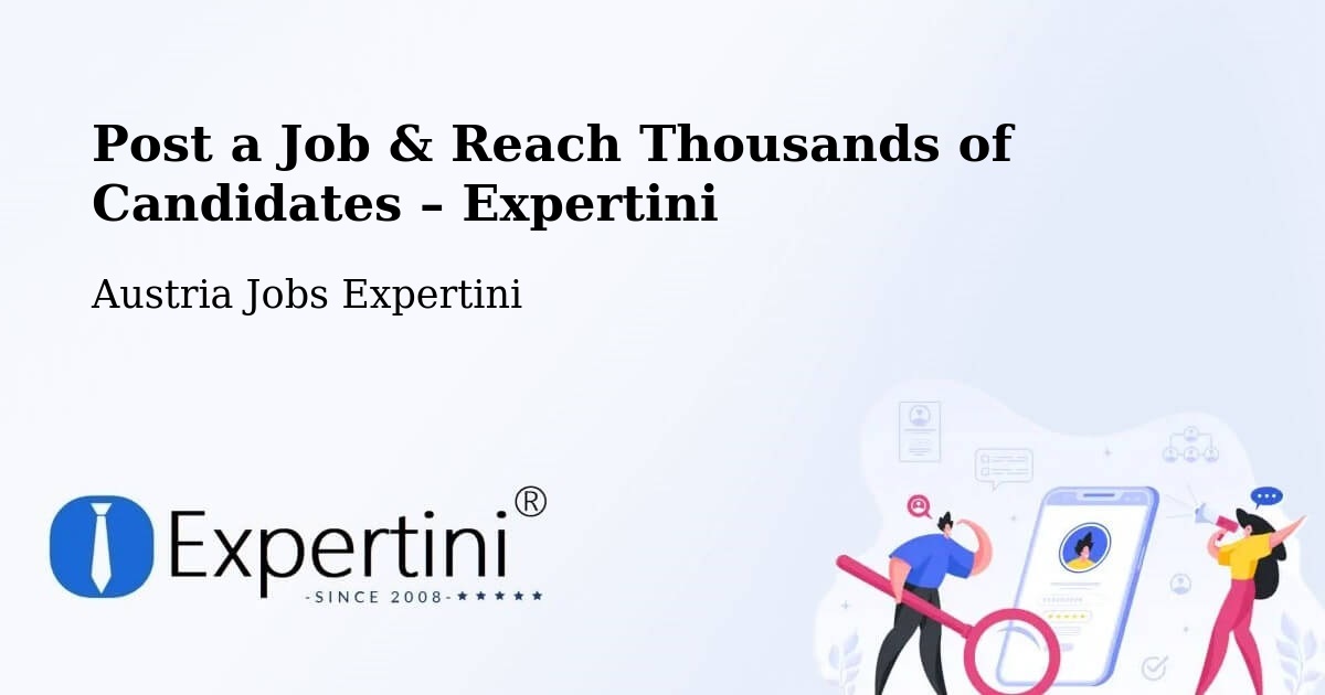 Post a Job in Eggenburg – Hire the Right Talent - Eggenburg, Austria Jobs Expertini