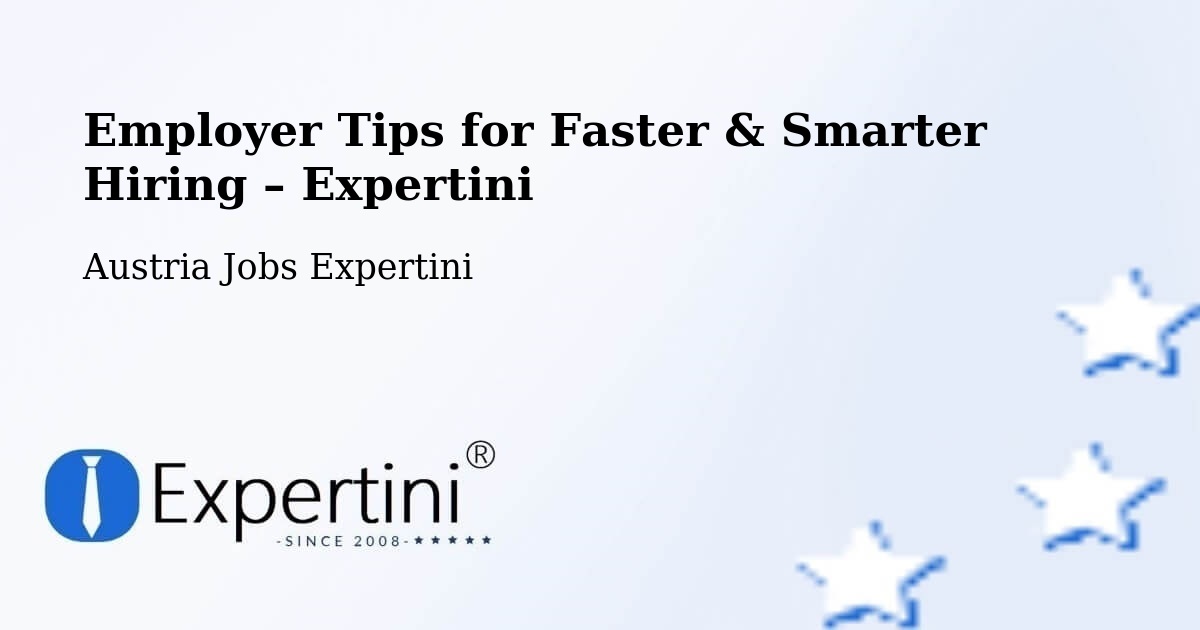 Employer Tips for Hiring & Recruitment – Eggenburg - Eggenburg, Austria Jobs Expertini