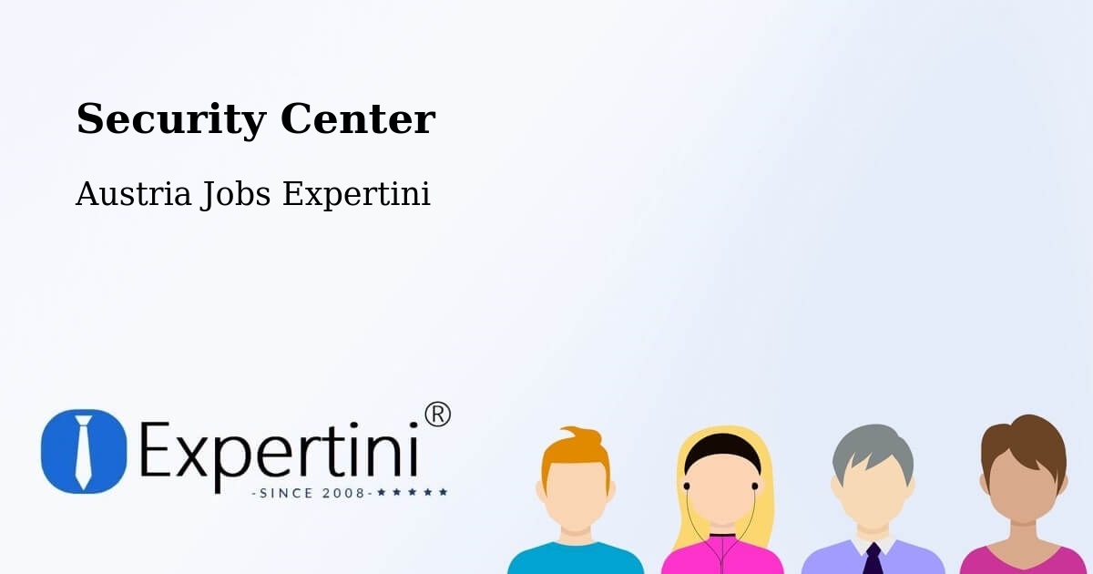 Security & Compliance – Eggenburg - Austria Jobs Expertini
